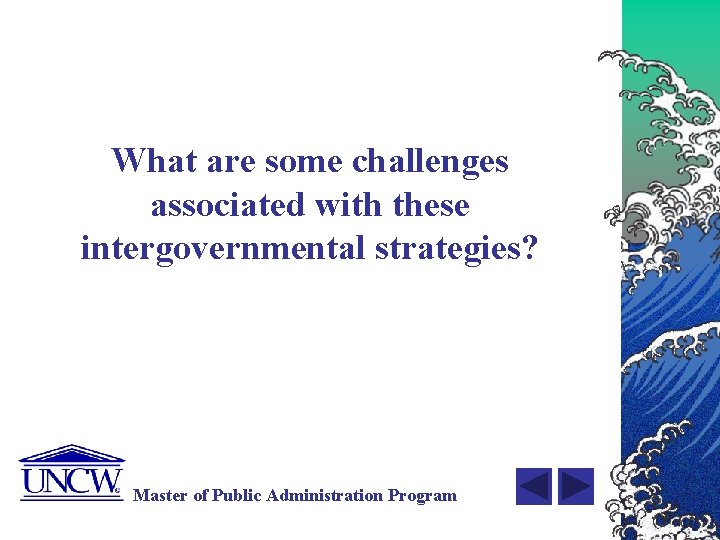What are some challenges associated with these intergovernmental strategies? Master of Public Administration Program
