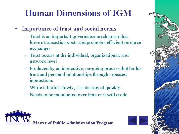 Human Dimensions of IGM • Importance of trust and social norms – Trust is