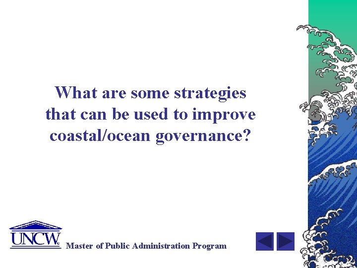 What are some strategies that can be used to improve coastal/ocean governance? Master of