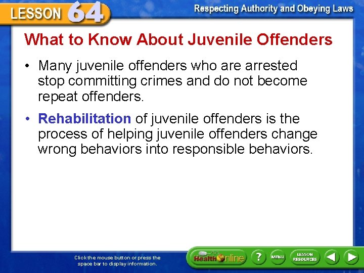 What to Know About Juvenile Offenders • Many juvenile offenders who are arrested stop