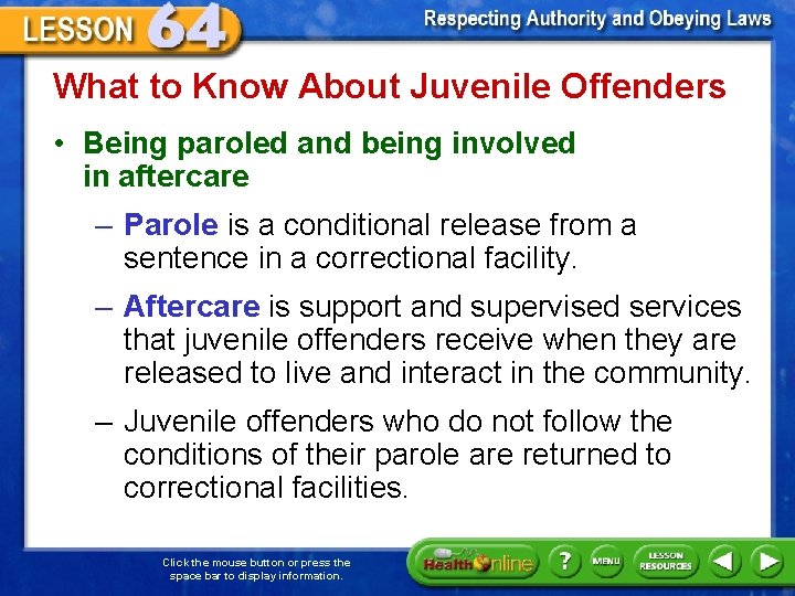 What to Know About Juvenile Offenders • Being paroled and being involved in aftercare