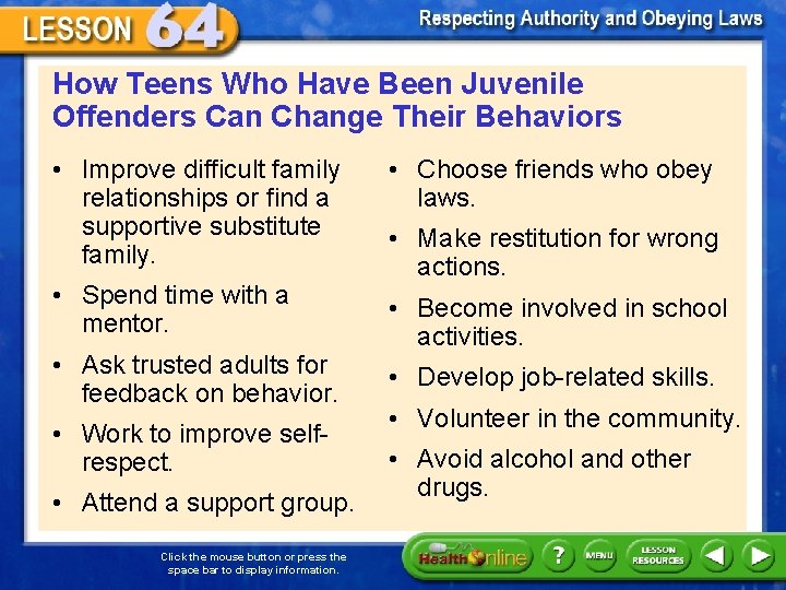 How Teens Who Have Been Juvenile Offenders Can Change Their Behaviors • Improve difficult