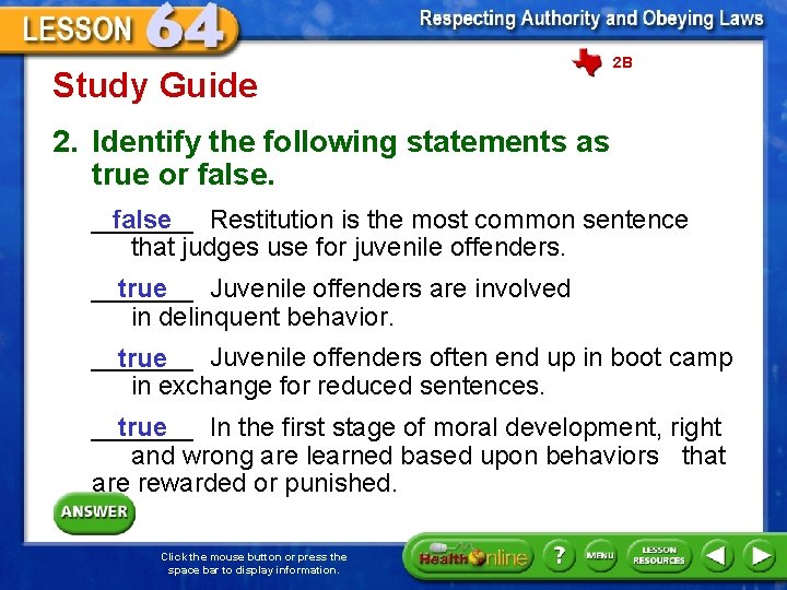 Study Guide 2 B 2. Identify the following statements as true or false. _______