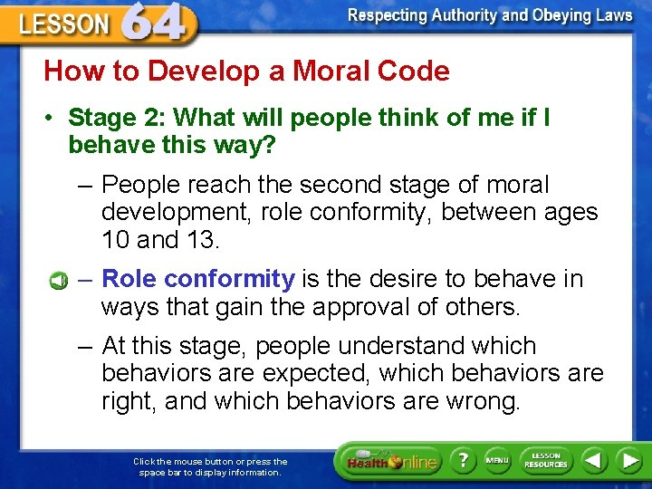 How to Develop a Moral Code • Stage 2: What will people think of