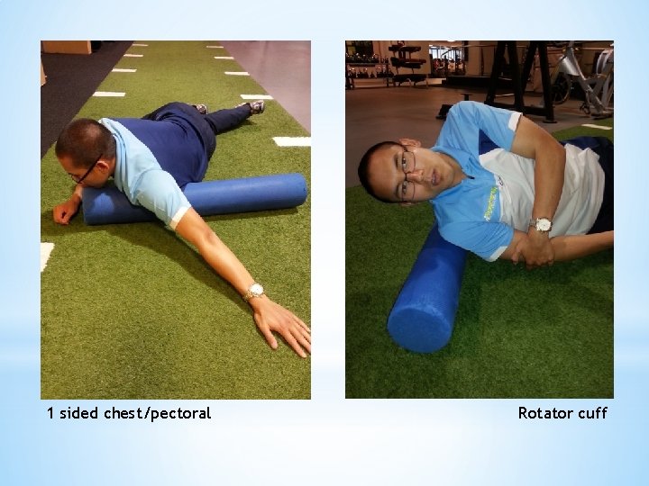 1 sided chest/pectoral Rotator cuff 