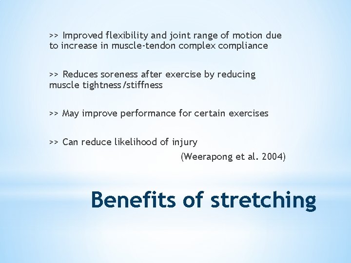 >> Improved flexibility and joint range of motion due to increase in muscle-tendon complex