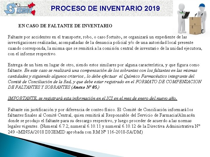 PROCESO DE INVENTARIO 2019 EN CASO DE FALTANTE DE INVENTARIO Faltante por accidentes en