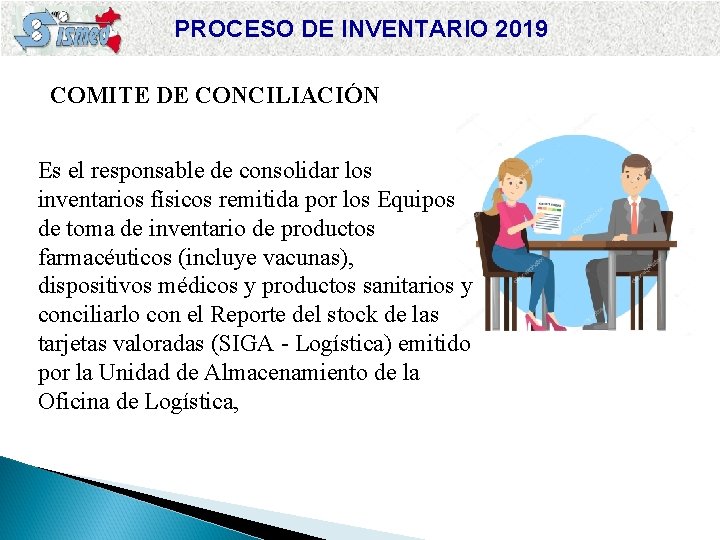 PROCESO DE INVENTARIO 2019 COMITE DE CONCILIACIÓN Es el responsable de consolidar los inventarios