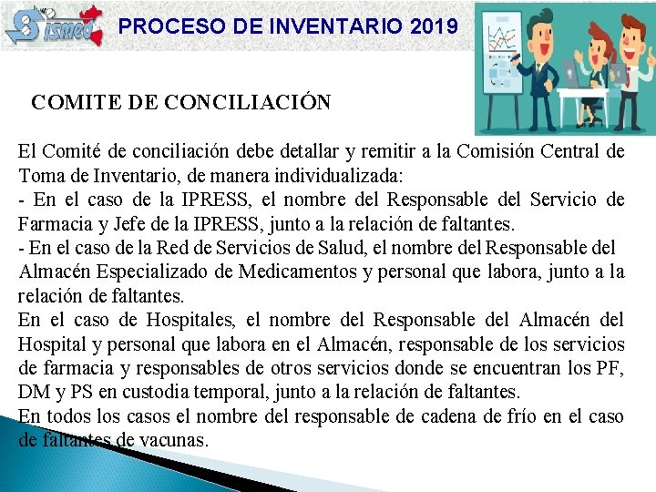 PROCESO DE INVENTARIO 2019 COMITE DE CONCILIACIÓN El Comité de conciliación debe detallar y