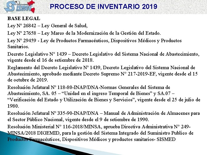 PROCESO DE INVENTARIO 2019 BASE LEGAL Ley Nº 26842 – Ley General de Salud,