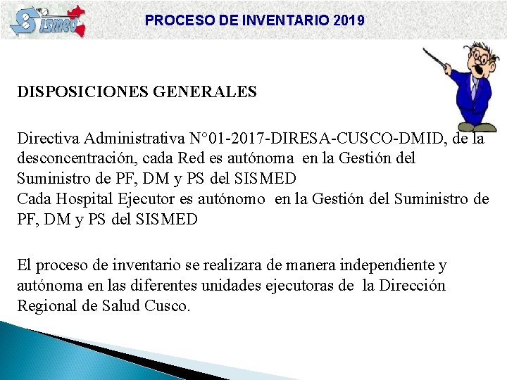 PROCESO DE INVENTARIO 2019 DISPOSICIONES GENERALES Directiva Administrativa N° 01 -2017 -DIRESA-CUSCO-DMID, de la