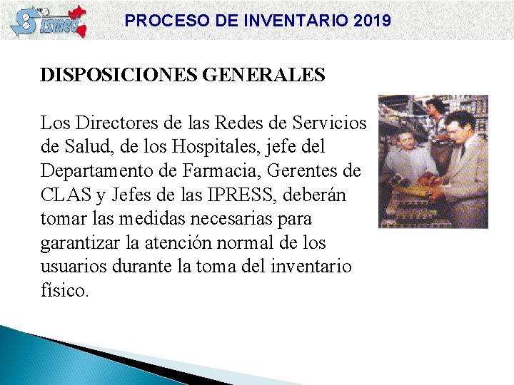PROCESO DE INVENTARIO 2019 DISPOSICIONES GENERALES Los Directores de las Redes de Servicios de