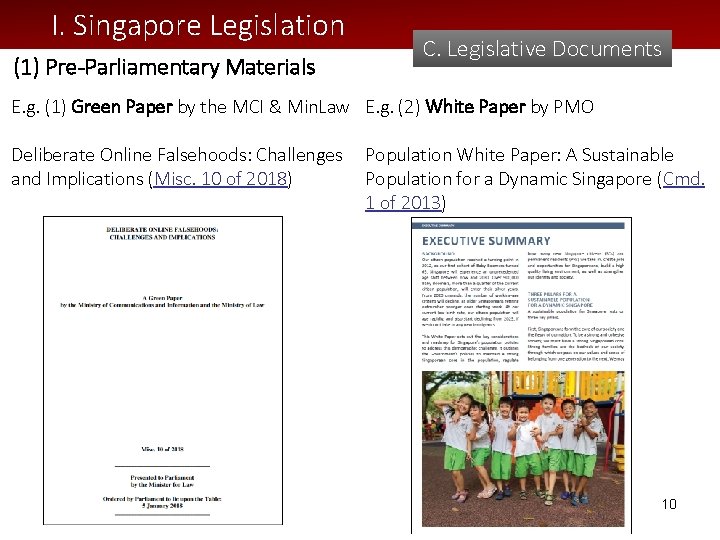 I. Singapore Legislation (1) Pre-Parliamentary Materials C. Legislative Documents E. g. (1) Green Paper