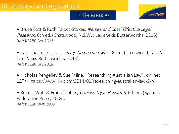 III. Australian Legislation D. References • Bruce Bott & Ruth Talbot-Stokes, Nemes and Coss'