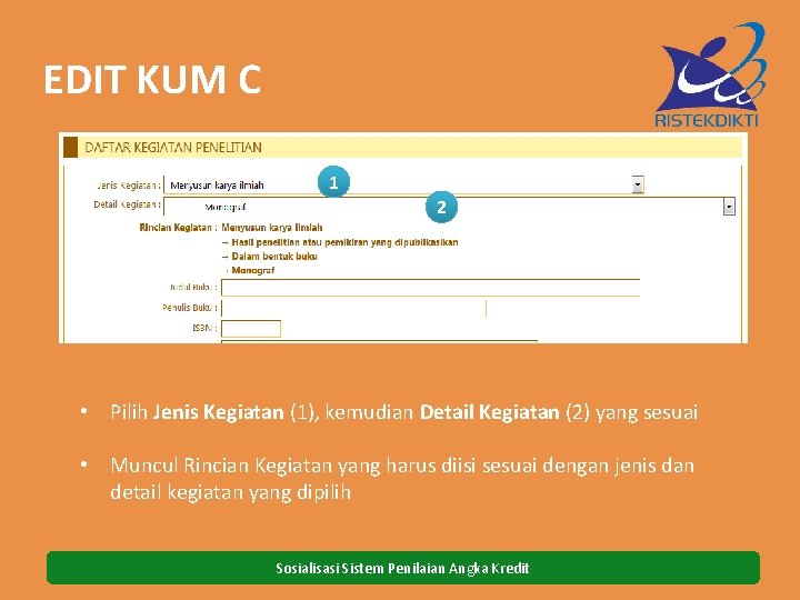 EDIT KUM C 1 2 • Pilih Jenis Kegiatan (1), kemudian Detail Kegiatan (2)