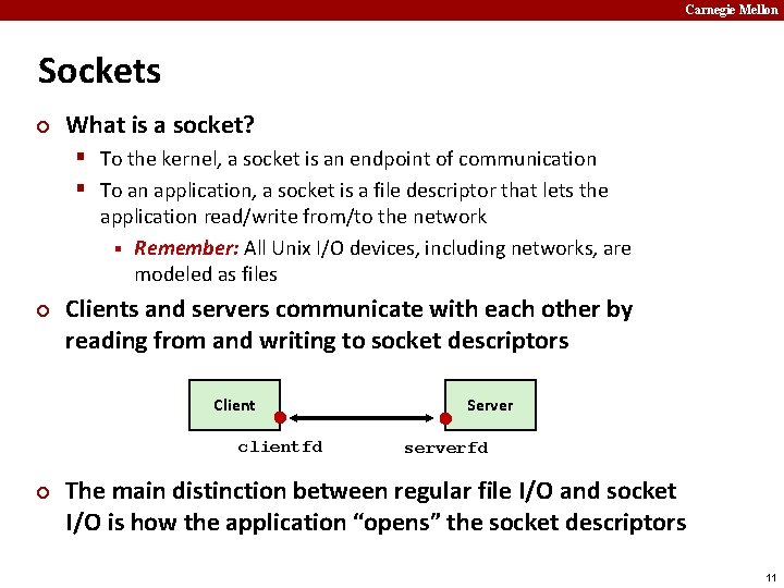 Carnegie Mellon Sockets ¢ What is a socket? § To the kernel, a socket
