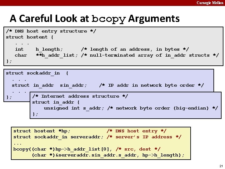 Carnegie Mellon A Careful Look at bcopy Arguments /* DNS host entry structure */