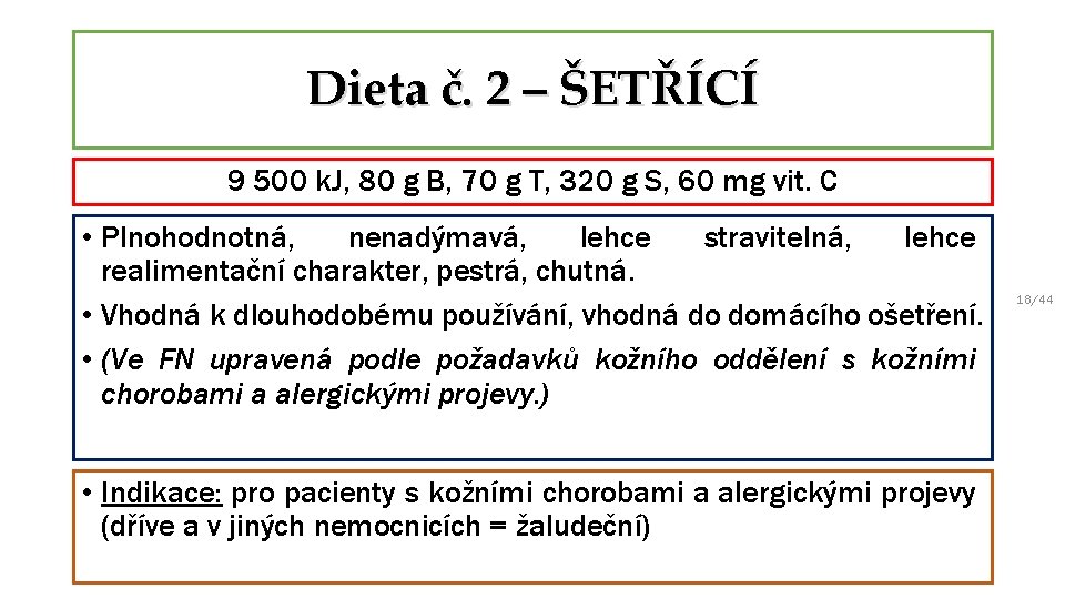 Dieta č. 2 – ŠETŘÍCÍ 9 500 k. J, 80 g B, 70 g