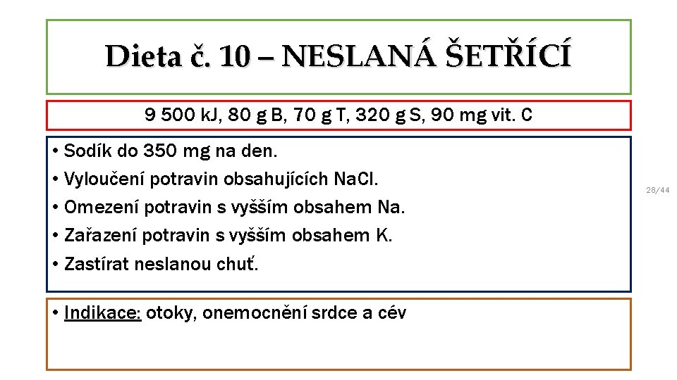 Dieta č. 10 – NESLANÁ ŠETŘÍCÍ 9 500 k. J, 80 g B, 70