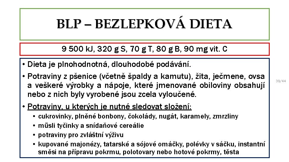 BLP – BEZLEPKOVÁ DIETA 9 500 k. J, 320 g S, 70 g T,