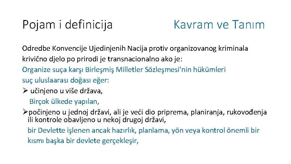 Pojam i definicija Kavram ve Tanım Odredbe Konvencije Ujedinjenih Nacija protiv organizovanog kriminala krivično