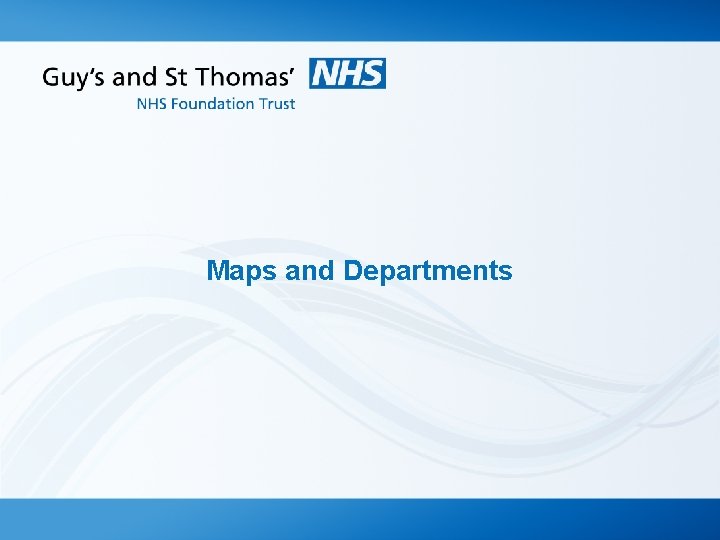 Maps and Departments 
