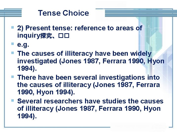 Tense Choice § 2) Present tense: reference to areas of § § inquiry探究、�� e.