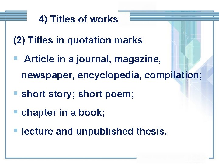 4) Titles of works (2) Titles in quotation marks § Article in a journal,