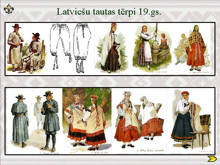 Latviešu tautas tērpi 19. gs. 