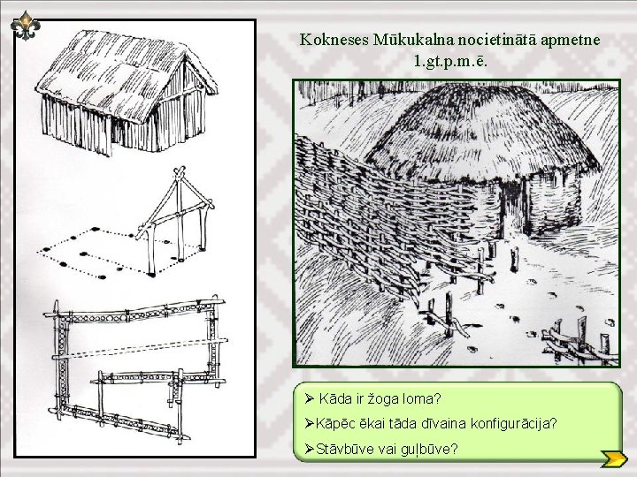 Kokneses Mūkukalna nocietinātā apmetne 1. gt. p. m. ē. Ø Kāda ir žoga loma?