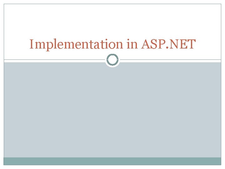 Implementation in ASP. NET 