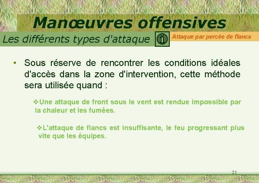Manœuvres offensives Les différents types d'attaque Attaque par percée de flancs • Sous réserve