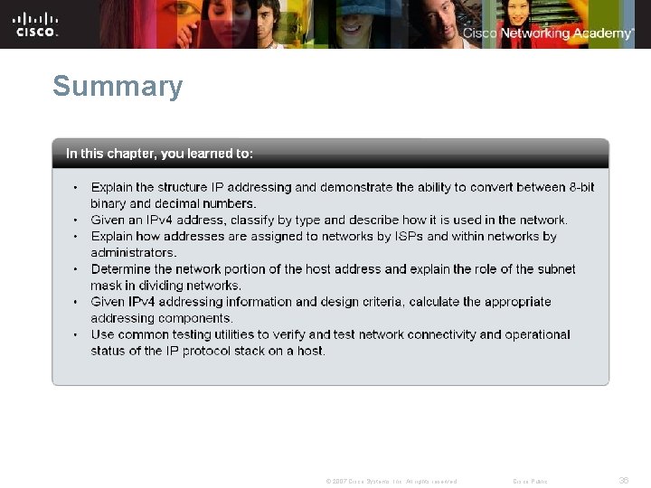 Summary © 2007 Cisco Systems, Inc. All rights reserved. Cisco Public 36 