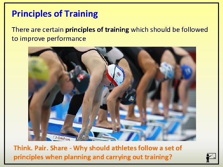 Principles of Training There are certain principles of training which should be followed to