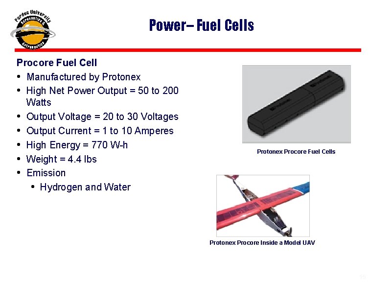 Power– Fuel Cells Procore Fuel Cell • Manufactured by Protonex • High Net Power
