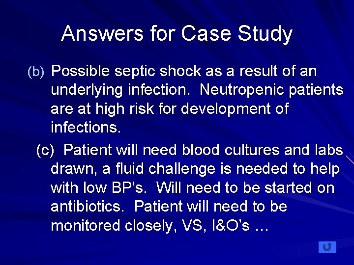 Answers for Case Study (b) Possible septic shock as a result of an underlying