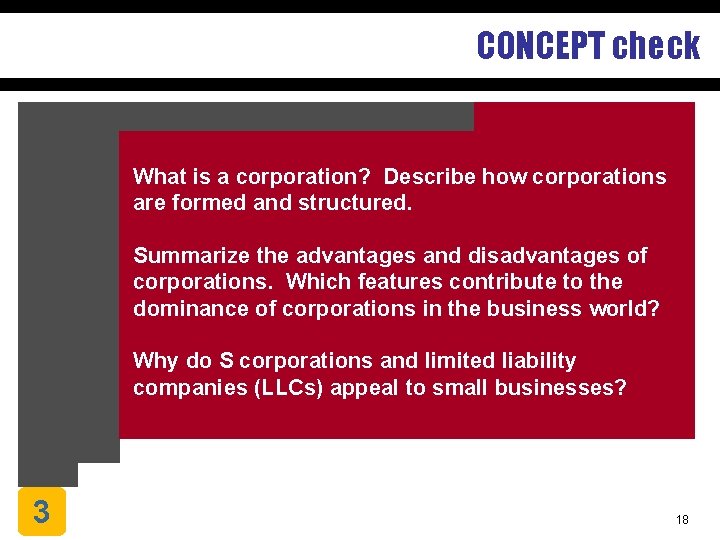 CONCEPT check What is a corporation? Describe how corporations are formed and structured. Summarize