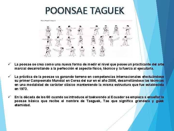 POONSAE TAGUEK ü La poosae se crea como una nueva forma de medir el