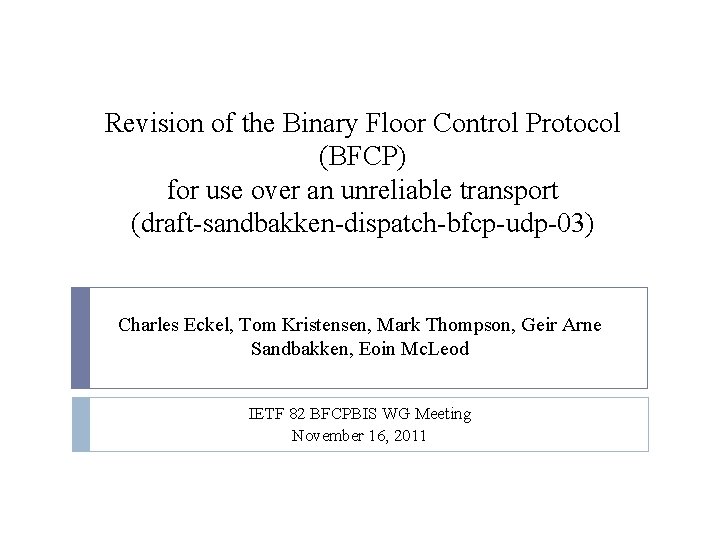 Revision of the Binary Floor Control Protocol (BFCP) for use over an unreliable transport