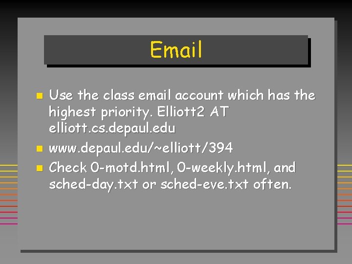 Email n n n Use the class email account which has the highest priority.