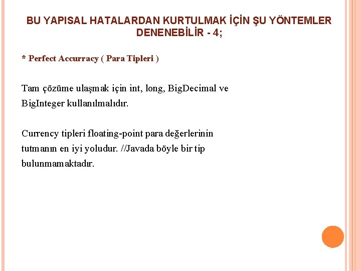 BU YAPISAL HATALARDAN KURTULMAK İÇİN ŞU YÖNTEMLER DENENEBİLİR - 4; * Perfect Accurracy ( BU YAPISAL HATALARDAN KURTULMAK İÇİN ŞU YÖNTEMLER DENENEBİLİR - 4; * Perfect Accurracy (
