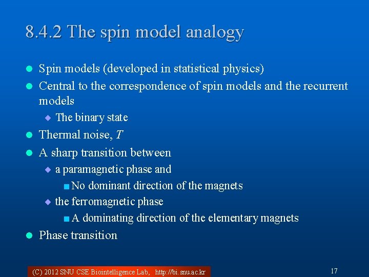 8. 4. 2 The spin model analogy Spin models (developed in statistical physics) l