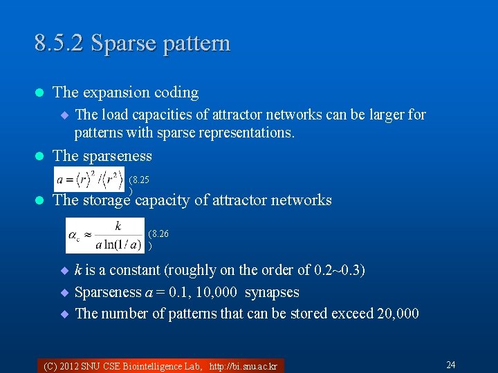 8. 5. 2 Sparse pattern l The expansion coding ¨ The load capacities of