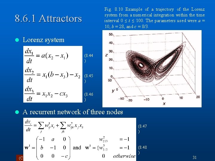 Fig. 8. 10 Example of a trajectory of the Lorenz system from a numerical