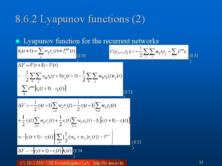 8. 6. 2 Lyapunov functions (2) l Lyapunov function for the recurrent networks (8.