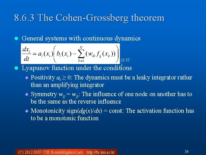 8. 6. 3 The Cohen-Grossberg theorem l l General systems with continuous dynamics (8.