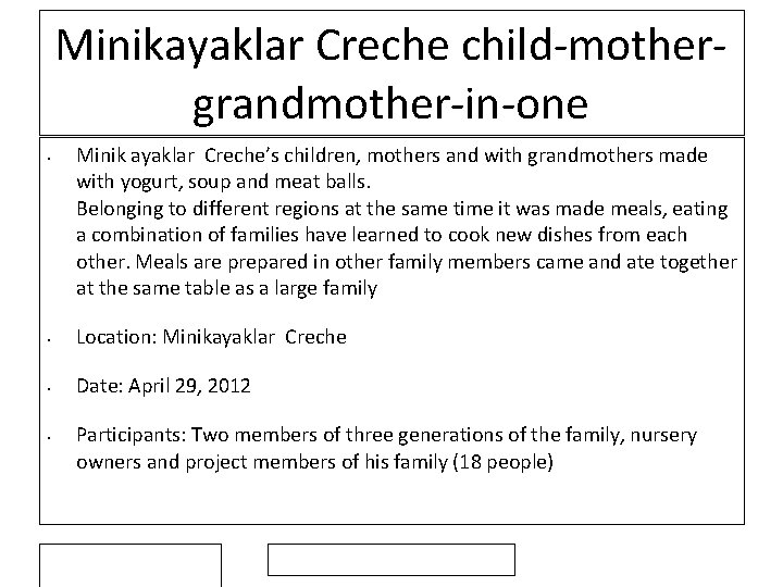 Minikayaklar Creche child-mothergrandmother-in-one • Minik ayaklar Creche’s children, mothers and with grandmothers made with