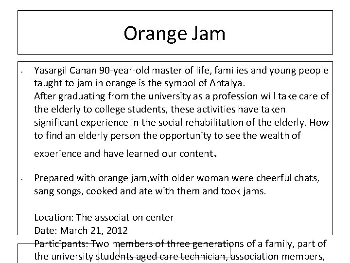 Orange Jam • Yasargil Canan 90 -year-old master of life, families and young people