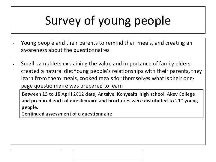 Survey of young people • • Young people and their parents to remind their