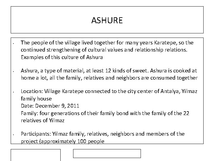 ASHURE • • The people of the village lived together for many years Karatepe,